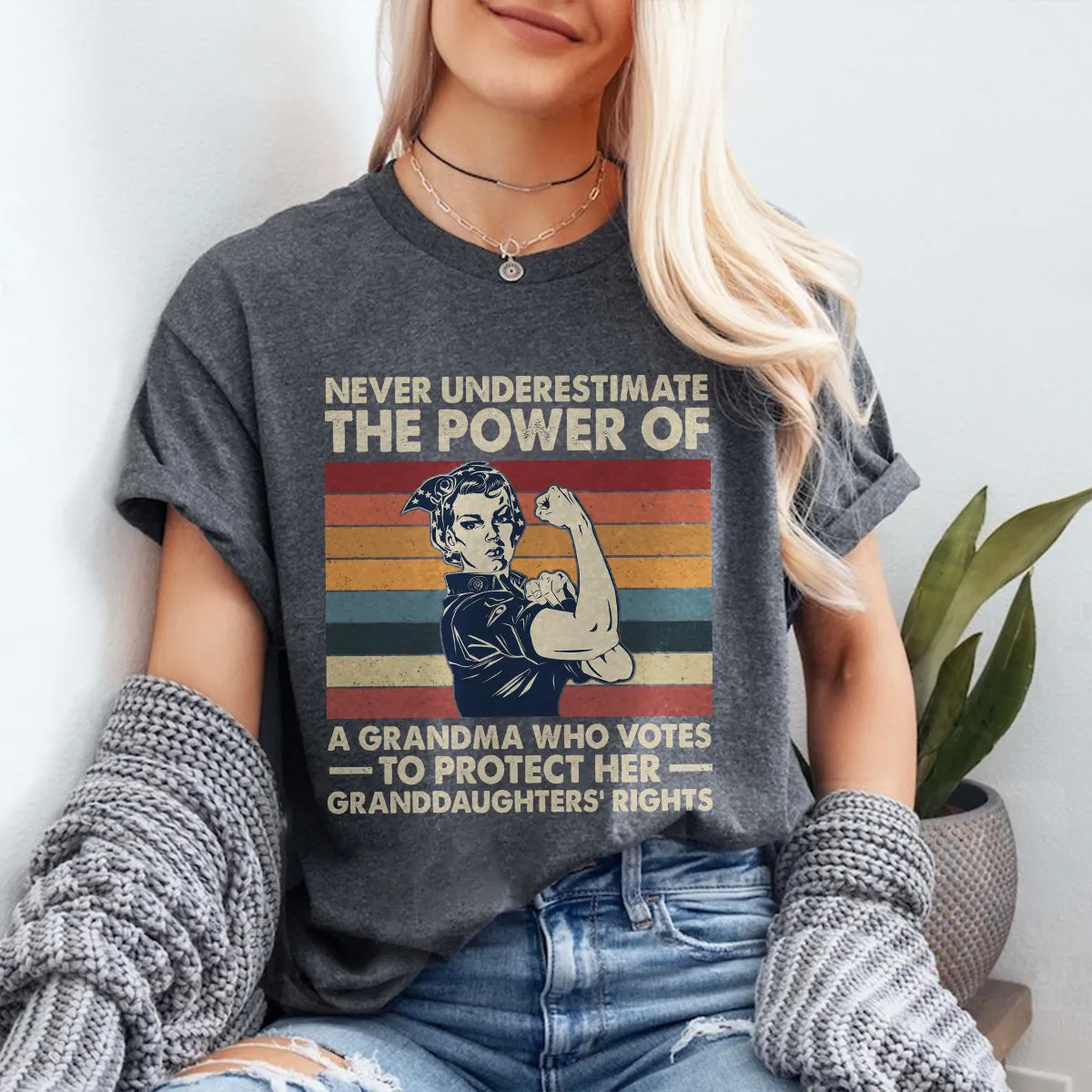 Teesdily | Women Rights Shirt, Never Underestimate The Power Of A Grandma Tee Sweatshirt Hoodie Mug, Women Power Gifts, Retro Style Art Shirt
